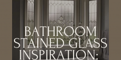 bathroom stained glass ideas houston